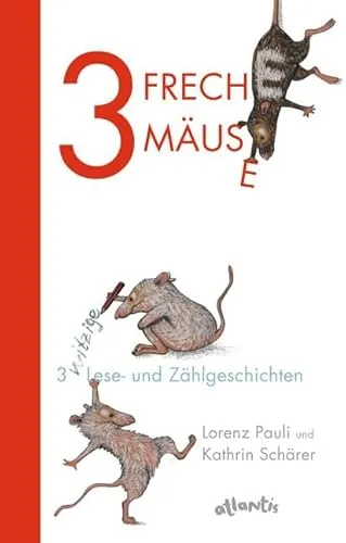 Freche Mäuse – 3 witzige Lese- und Zählgeschichten - Erlebe 3 spannende Geschichten mit den frechen Mäusen! Ideal für Kinder, die Freude am Lesen und Zählen haben. Fördert spielerisch die Sprachentwicklung.