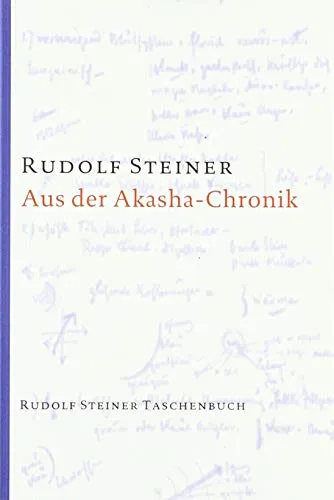 Aus der Akasha-Chronik (Rudolf Steiner Taschenbücher aus dem Gesamtwerk)