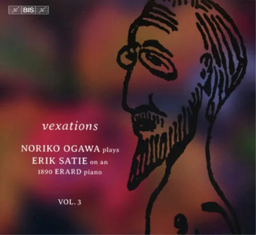 Erik Satie Vexations: Noriko Ogawa Plays Erik Satie On an 1890 Erard Piano  (CD)