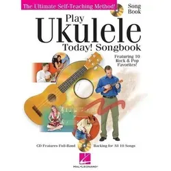 Play Ukulele Today! Songbook: Featuring 10 Rock & Pop Favorites! [With CD (Audio)]