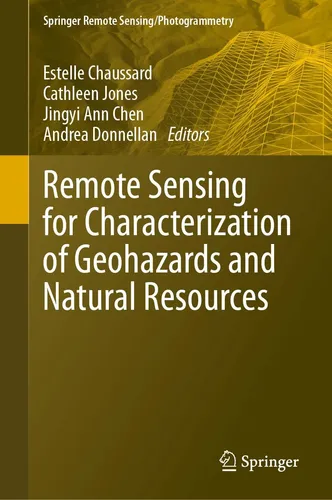 Remote Sensing for Characterization of Geohazards and Natural Resources Estelle