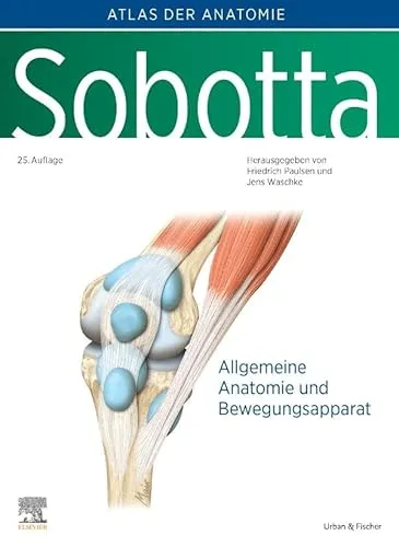 Sobotta Atlas der Anatomie Band 1: Allgemeine Anatomie und Bewegungsapparat - Medizinstudium, umfassender Anatomie-Atlas für Studierende mit detaillierten Illustrationen und klaren Erklärungen.