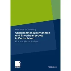 Unternehmensübernahmen und Erwerbsangebote in Deutschland von Mathias Bimberg - Empirische Analyse zu Übernahmen und Erwerbsangeboten in Deutschland. Ideal für Studierende und Fachleute im Bereich Betriebswirtschaft.