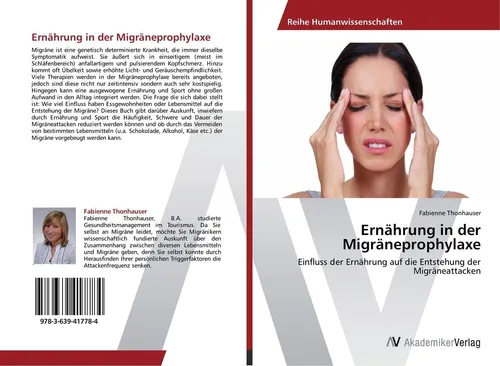 Ernährung in der Migräneprophylaxe von Fabienne Thonhauser - Praktischer Ratgeber über die Rolle der Ernährung bei Migräne, 64 Seiten, Taschenbuchformat, ideal für alle, die ihre Ernährung gezielt anpassen möchten.