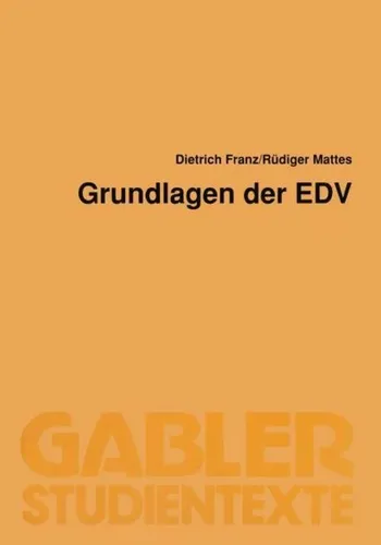 Grundlagen der EDV von Dietrich Franz - Taschenbuch über die Grundlagen der EDV, ideal für Studierende und Technikinteressierte, bietet umfassendes Wissen zu Informatik und Technik.