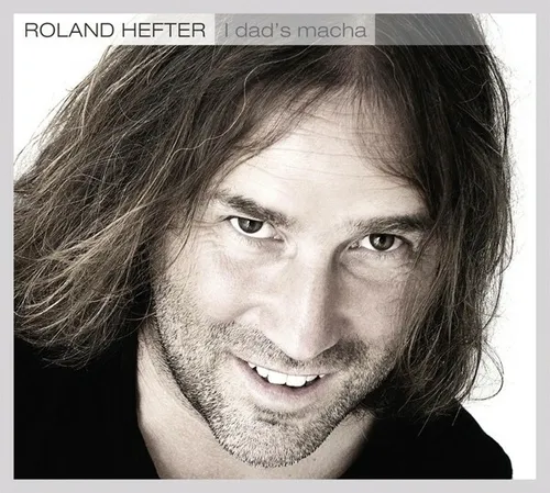 ROLAND HEFTER - I DAD'S MACHA  CD NEU