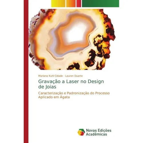 Novas Edicioes Academicas Gravação a Laser no Design de Joias (Mariana Kuhl Cidade, Lauren Duarte, 2014) (55565633)