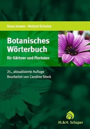 Botanisches Wörterbuch für Gärtner und Floristen: Über 2000 Namen für Pflanzenliebhaber - Hobbys & Handwerk: Umfassendes Nachschlagewerk mit über 2000 Pflanzenbezeichnungen für Gärtner und Floristen, ideal zur Vertiefung botanischer Kenntnisse.