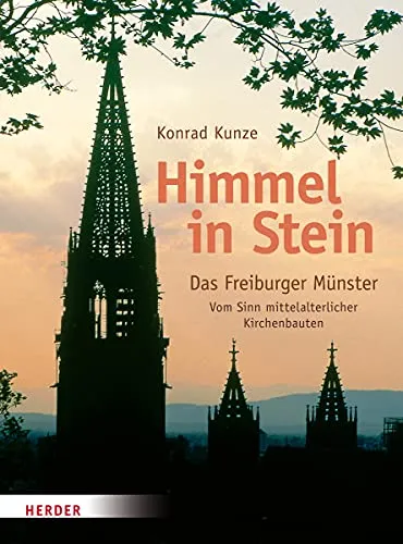 Himmel in Stein: Das Freiburger Münster – Ein Meisterwerk der mittelalterlichen Kirchenarchitektur - Religiöse Gebäudearchitektur, entdecken Sie die faszinierende Bedeutung und Symbolik hinter dem Freiburger Münster.