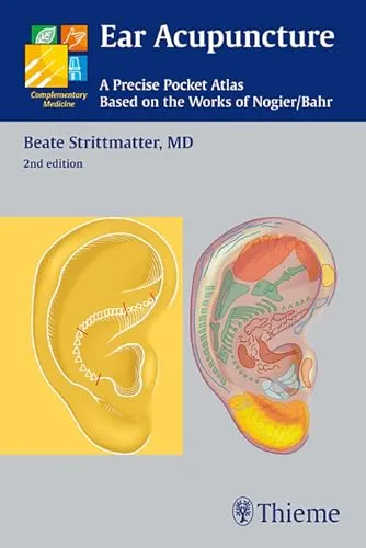Ear Acupuncture: A Precise Pocket Atlas - Medizin: Kompakter Atlas zur Ohrakupunktur, basierend auf den renommierten Arbeiten von Nogier/Bahr – ideal für Fachleute und Studenten.