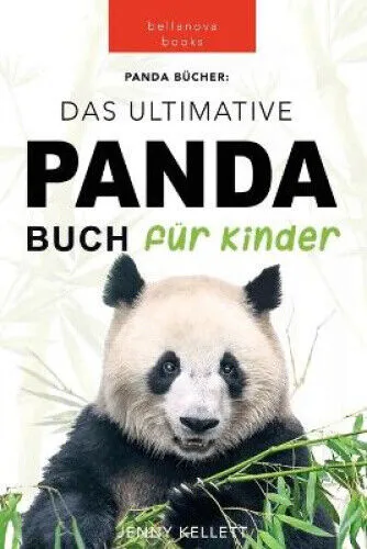 Panda Bucher Das Ultimative Panda Buch fur Kinder: 100+ erstaunliche Fakten