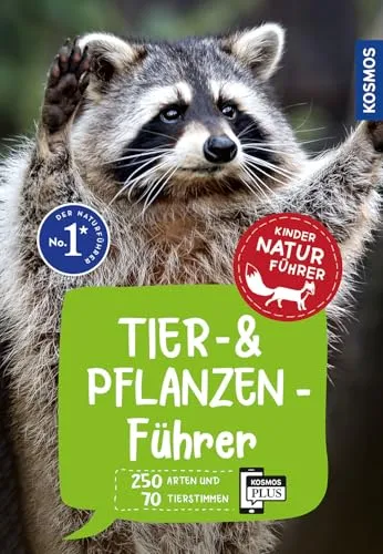 KOSMOS Tier- und Pflanzenführer: Naturführer für Kinder ab 8 Jahren mit 250 Arten und 70 Tierstimmen - Empfohlen vom NABU (Kindernaturführer)