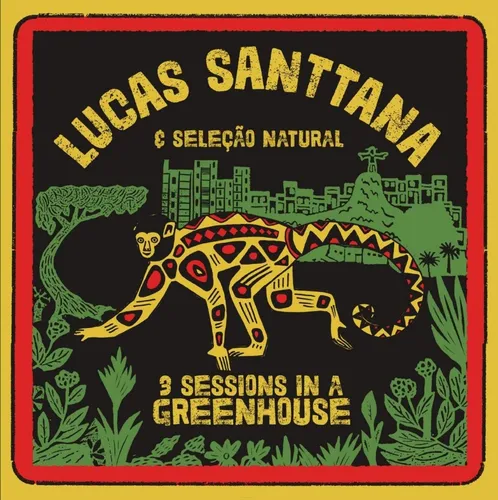 Lucas Santtana 3 Sessions in a Greenhouse (Schallplatte)