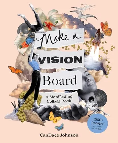 Make a Vision Board: A Manifesting Collage Book - Sozialwissenschaften und kreative Lebensgestaltung, fördert die Visualisierung von Zielen und Träumen durch inspirierende Collagen.