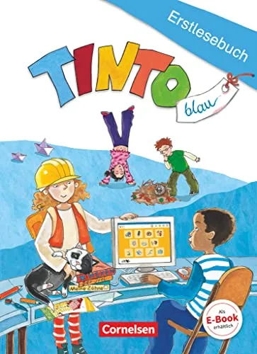 Tinto: Blaue Ausgabe 1. Schuljahr, Erstlesebuch (Tinto 1, Blaue JÜL-Ausgabe, 1. Schuljahr)