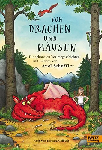 Von Drachen und Mäusen: Die schönsten Vorlesegeschichten - Naturwissenschaften & Technik, zauberhafte Vorlesegeschichten mit liebevollen Bildern von Axel Scheffler für kleine Entdecker und Vorlesefans.