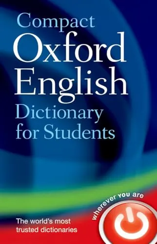 Compact Oxford English Dictionary for Students: For University and College Students