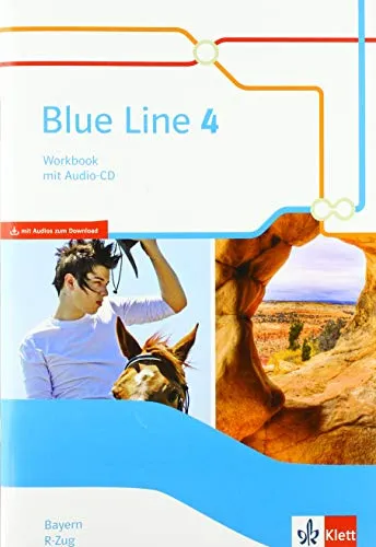 Blue Line 4 R-Zug. Ausgabe Bayern: Workbook mit Audios Klasse 8 (Blue Line. Ausgabe für Bayern ab 2017)