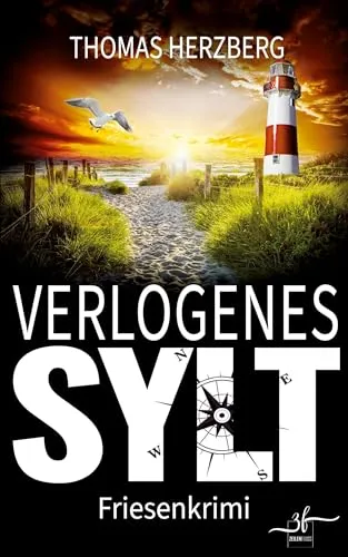 Verlogenes Sylt: Küstenkrimi - Nordseekrimi: Küstenkrimi - Nordseekrimi (Hannah Lambert ermittelt - Friesenkrimi-Reihe)