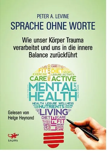 Sprache ohne Worte: Wie unser Körper Trauma verarbeitet..., Peter Levine, MP3-CD