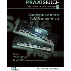 Keys-Expert Praxisbuch 1 Style Programming - Notenbuch für Yamaha Style Programmierung, ideal für Einsteiger mit praktischen Aufgaben und Downloadlink für Begleitsoftware.