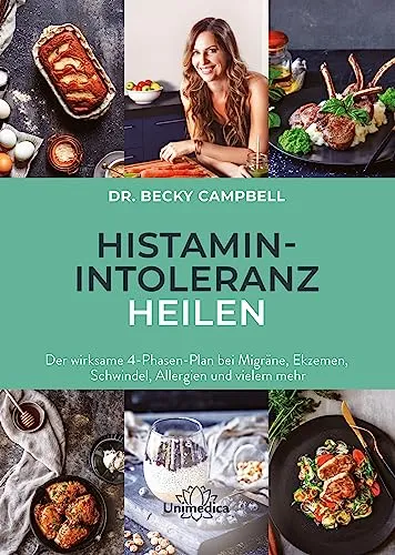 Histamin-Intoleranz heilen: 4-Phasen-Plan gegen Migräne & Allergien - Gesundheit & Medizin – Effektiver 4-Phasen-Plan zur Heilung von Histamin-Intoleranz und Linderung von Symptomen wie Migräne, Ekzemen und Schwindel.