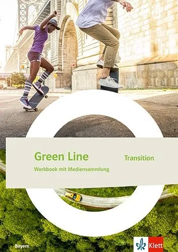 Green Line Transition. Ausgabe Bayern: Workbook mit Mediensammlung Klasse 11 (G9)