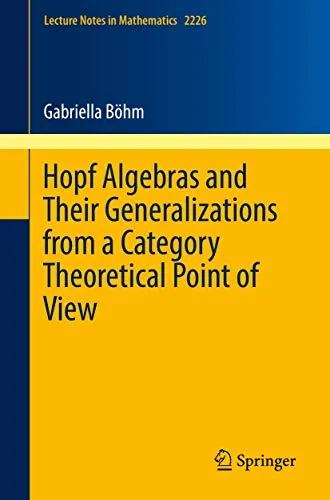 Gabriella Böhm: Hopf Algebras and Their Generalizations - Lehrbuch in Englisch über Hopf-Algebren, ideal für Studierende der Mathematik. Teil der Lecture Notes in Mathematics, 180 Seiten umfassend.