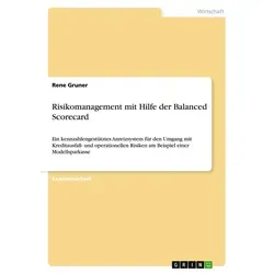 Risikomanagement mit Hilfe der Balanced Scorecard von Rene Gruner / GRIN Verlag / Taschenbuch
