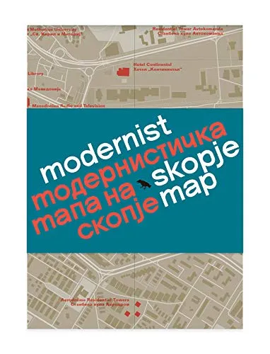 Modernist Skopje Map: Guide to Modernist and Brutalist architecture in Skopje - in English and Macedonian; Модернистичка мапа на Скопје