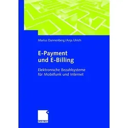 E-Payment und E-Billing Elektronische Bezahlsysteme für Mobilfunk und Internet