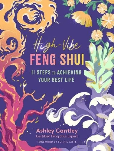 High-Vibe Feng Shui: 11 Schritte zu deinem besten Leben - Entdecke die Geheimnisse der Lebensveränderung mit Feng Shui! Dieses Buch bietet praktische Tipps und inspirierende Ansätze für ein erfülltes Leben.