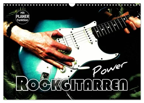 Rockgitarren Power Wandkalender 2026 - Kalender für Musikliebhaber: Faszination E-Gitarren in beeindruckenden Motiven. Ideal für jeden Rockfan und perfekt als Geschenk!