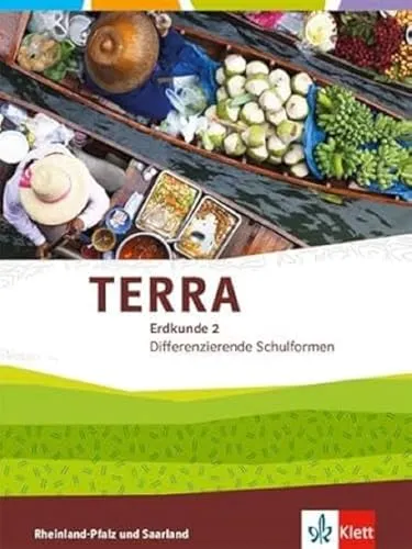 TERRA Erdkunde 2. Differenzierende Ausgabe Rheinland-Pfalz, Saarland - Geografie Schulbuch für Klasse 7/8, speziell angepasst für unterschiedliche Lernniveaus in Rheinland-Pfalz und Saarland.