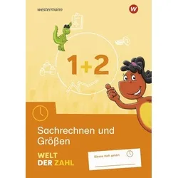 Welt der Zahl - Zusatzmaterial: Arbeitsheft Sachrechnen und Größen 1 / 2: Ausgabe 2021 (Welt der Zahl: Zusatzmaterialien)