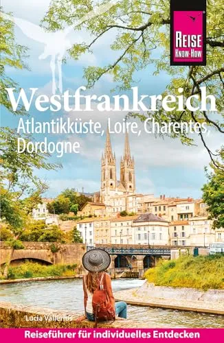Reise Know-How Westfrankreich von Lucia Vallerius - Entdecken Sie Westfrankreich mit diesem umfassenden Reiseführer. Mit 456 Seiten voller Tipps und Insiderwissen für unvergessliche Erlebnisse. Ideal für Ihre nächste Reise!