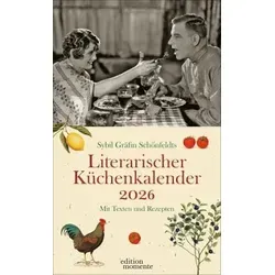 Sybil Gräfin Schönfeldts Literarischer Küchenkalender Wochenkalender 2026 - Mit Texten und Rezepten