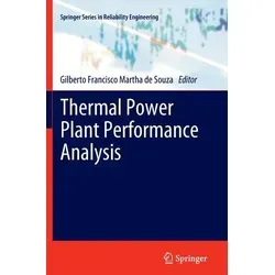 Thermal Power Plant Performance Analysis - Belletristik über zuverlässigkeitsbasierte Methoden zur Verbesserung der Wartung und Zuverlässigkeit von Anlagen in Kraftwerken.