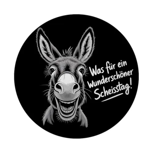 Lächelnder Esel Magnet rund - Wunderschöner Scheisstag runder schwarz-weiße Skizze des Eselsgesichts Text auf Deutsch