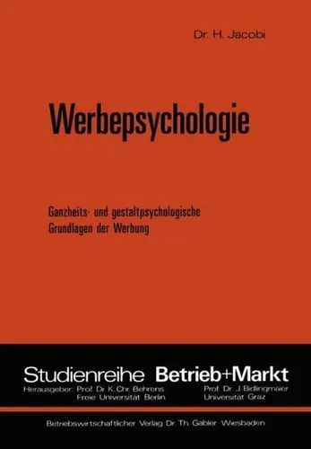 Werbepsychologie von Helmut Jacobi - Gabler Verlag - Taschenbuch über die ganzheitlichen und gestaltpsychologischen Grundlagen der Werbung, ideal für Studierende und Fachleute in Psychologie und Marketing.
