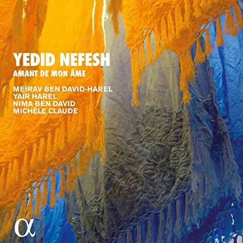 Yedid Nefesh - Amant de mon ame / Lieder der sephardischen Juden