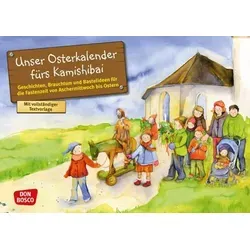 Unser Osterkalender fürs Kamishibai, mit 1 Beilage Geschichten, Brauchtum und Bastelideen für die Fastenzeit von Aschermittwoch bis Ostern. inkl. Do