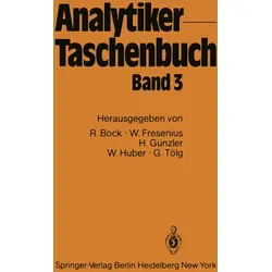 Analytiker-Taschenbuch von Rudolf Bock/ Wilhelm Fresenius/ Helmut Günzler/ Walter Huber/ Günter Tölg / Springer Berlin Heidelberg / Taschenbuch