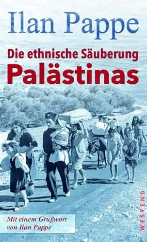 Die ethnische Säuberung Palästinas: Mit einem Grußwort von Ilan Pappe - Soziologie-Referenz, fundierte Analyse der ethnischen Säuberung Palästinas mit einem einleitenden Grußwort von Ilan Pappe, einem renommierten Historiker.