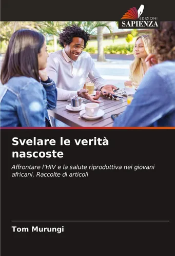 Svelare le verità nascoste Tom Murungi