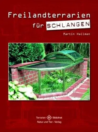 Freilandterrarien für Schlangen - Terrarien-Bibliothek - Reptilien & Terraristik: Ideal für Thamnophis, Natrix, Nerodia, Elaphe und Vipera, fördert artgerechte Haltung und Wohlbefinden.