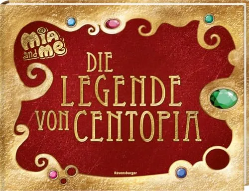 Mia and me - Die Legende von Centopia - Abenteuer für Kinder: Entdecke die faszinierende Welt von Centopia mit Mia und ihren Freunden – ein spannendes Buch aus dem Ravensburger Verlag.