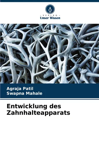 Entwicklung des Zahnhalteapparats Agraja Patil