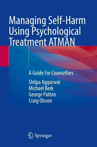 Managing Self-Harm Using Psychological Treatment ATMAN Shilpa Aggarwal