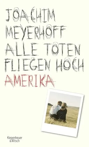 Joachim Meyerhoff | Alle Toten fliegen hoch - Amerika | Belletristik - Fesselnde Erzählung von Joachim Meyerhoff über das Leben in Amerika. 320 Seiten gebundene Ausgabe, erschienen 2015 im Kiepenheuer & Witsch Verlag.